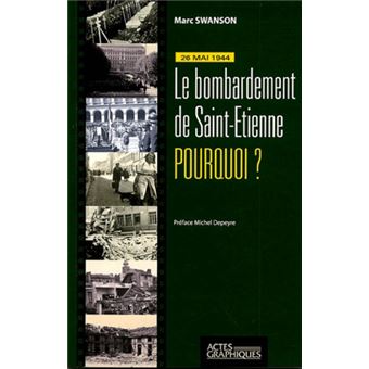 Bombardement-de-Saint-Etienne 26 mai 1944 : le jour maudit